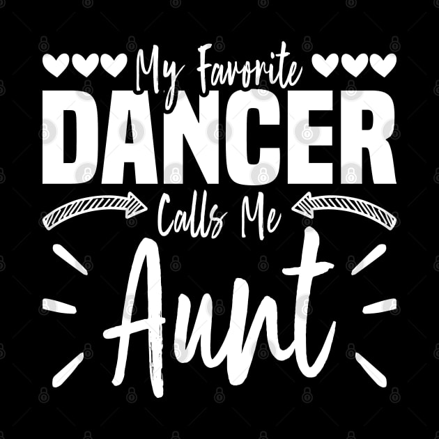 My Favorite Dancer Calls Me Aunt, Family Dancing Design by BenTee