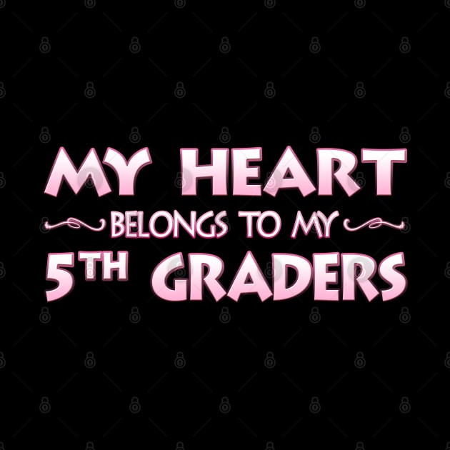 Valentine's Day School Gift For 5th Fifth Grade Teachers by MagikTees