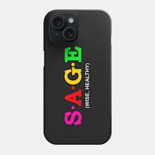 Sage - Wise, Healthy. Phone Case