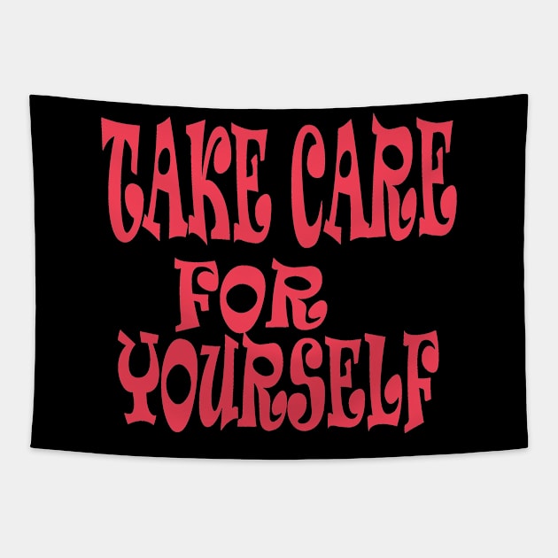 take care for yourself Tapestry by manal