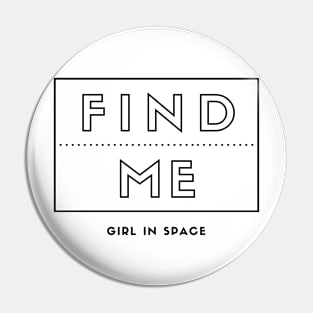 Find Me - Black Ink Pin