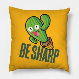 Be Sharp Pillow