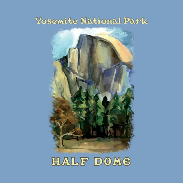 Half Dome, Yosemite National Park, painterly design by jdunster