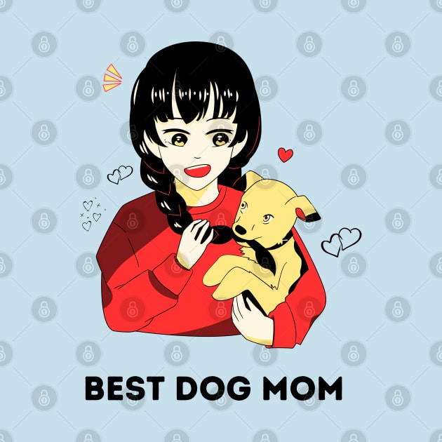 Best Dog Mom Ever -  Anime by Syntax Wear