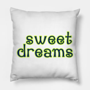 sweet dreams Pillow