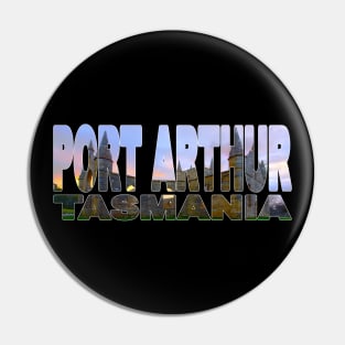 PORT ARTHUR - Tasmania Australia Convict Church Pin