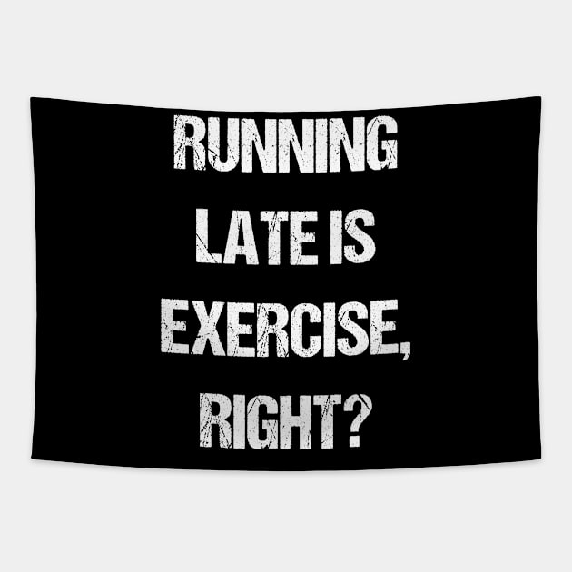 Running late is exercise, right? Tapestry by kaliyuga