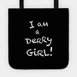 I am a Derry Girl! Tote