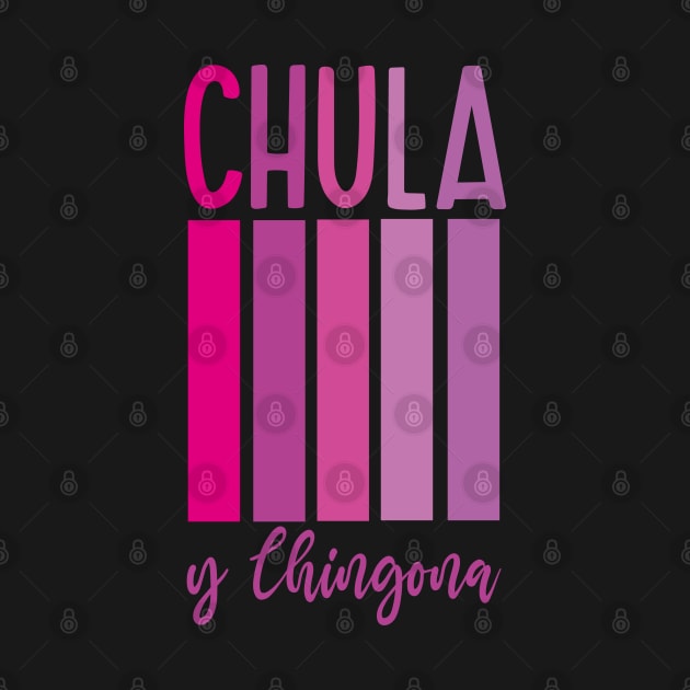 Chula y chingona feminist purple retro chicana pride mexican slang by T-Mex