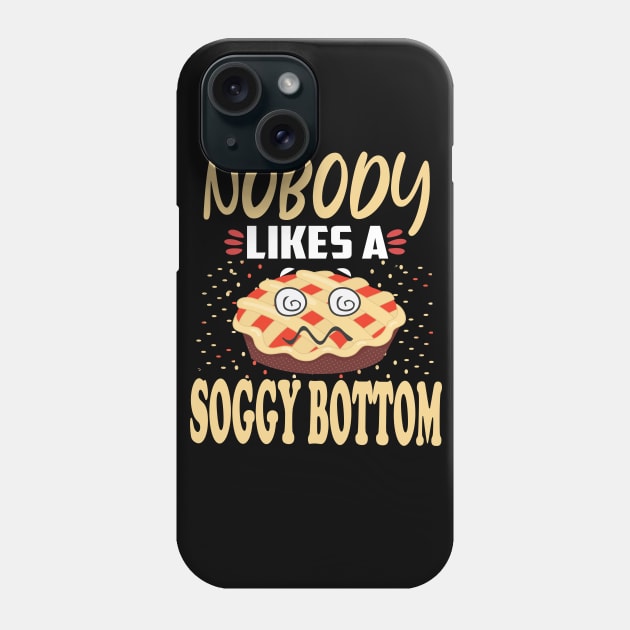 Nobody likes a soggy bottom . Phone Case by DODG99