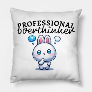 Professional overthinker featuring cute bunny Funny Anxiety Pillow