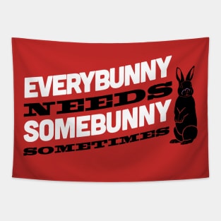 Everybunny needs somebunny Tapestry