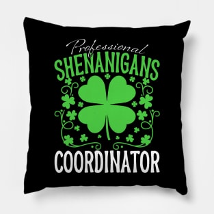 St Patrick's Day Professional Shenanigans Coordinator Pillow