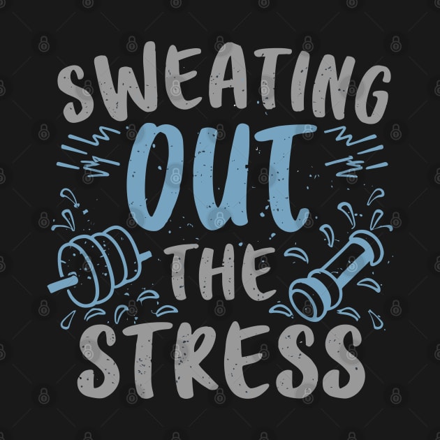 Sweating Out the Stress- New Year Fitness Goal Gym Wear by TheWorldOfRush