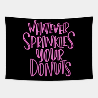 Whatever Sprinkles Your Donuts Tapestry