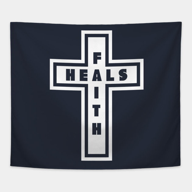 Faith Heals Religious Jesus Christ Cross Faith Tapestry