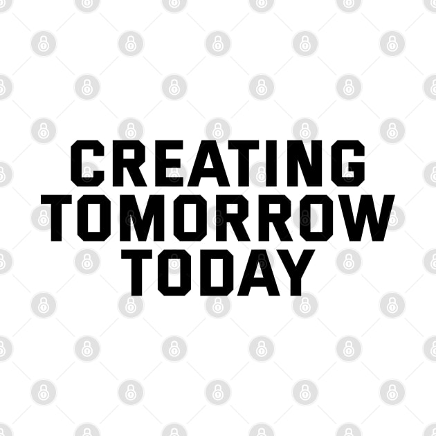 Creating Tomorrow Today by Texevod