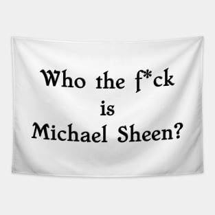 Staged Who the f*ck is Michael Sheen Tapestry