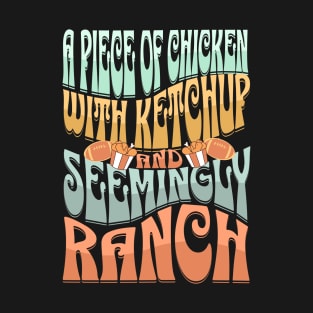 Ketchup and Seemingly Ranch T-Shirt