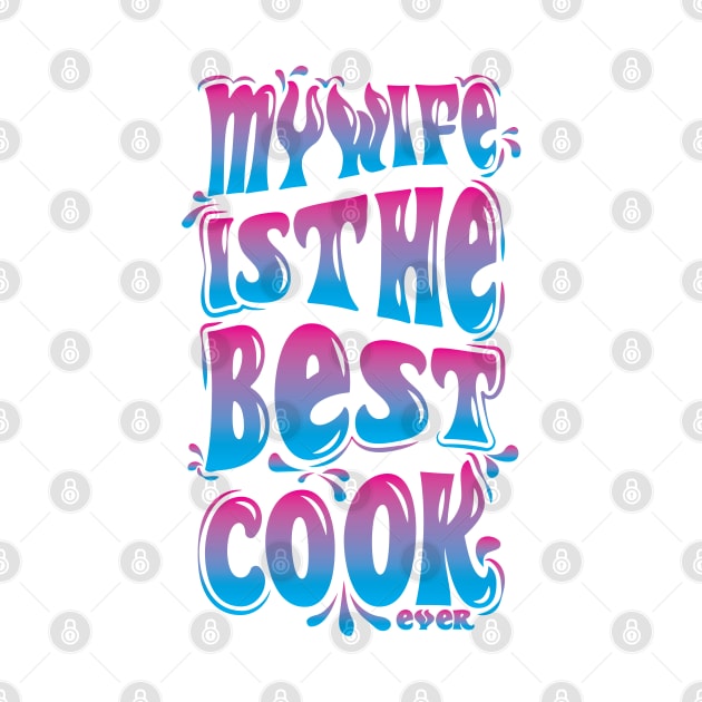 My wife is the best cook ever by Reenmp