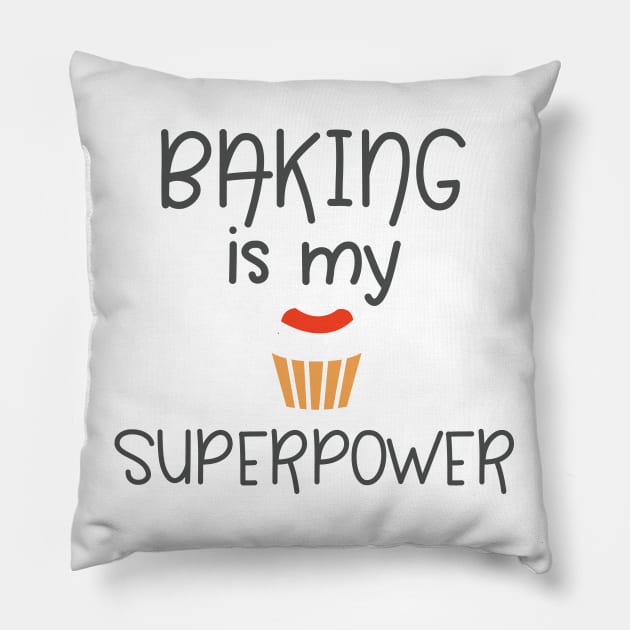 Baker - Baking Is My Superpower Pillow by Kudostees