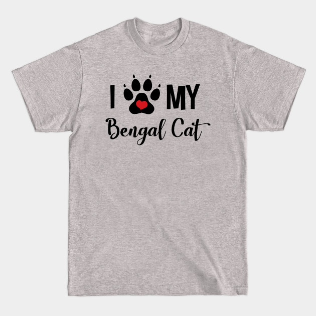 Discover I Love My Bengal Cat - Bengal Cat - T-Shirt