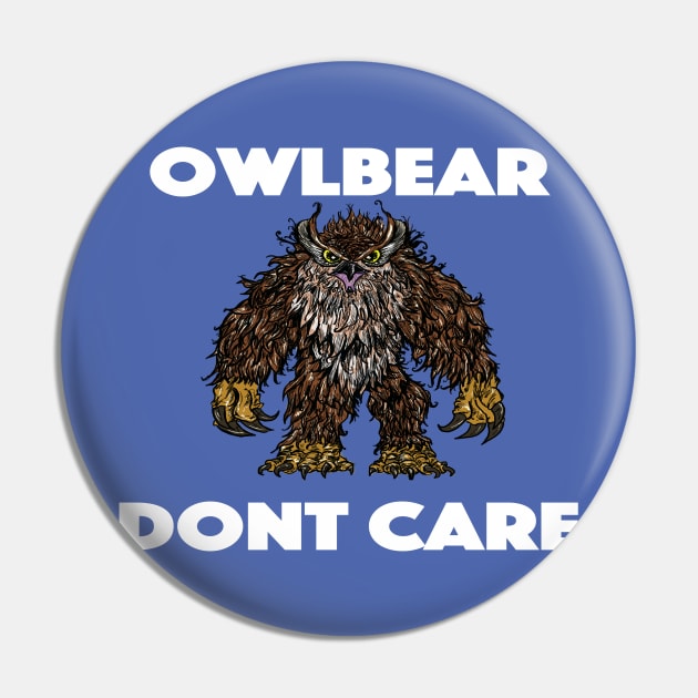 Owlbear Dont Care Pin by Brianjstumbaugh