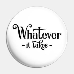 'Whatever It Takes' Social Inclusion Shirt Pin