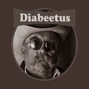 diabeetus T-Shirt