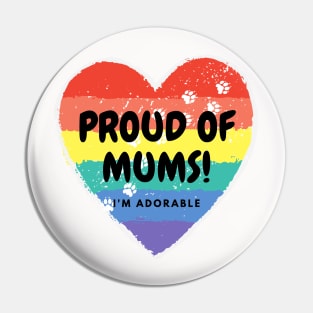 Cute proud of mums with rainbow hearts Pin