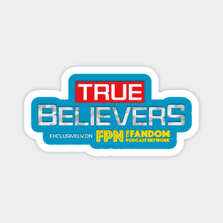 True Believers Magnet