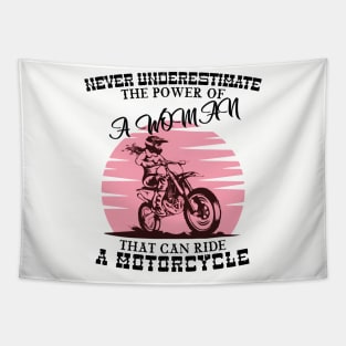Never Underestimate A Woman Who Can Ride A Motorcycle Tapestry