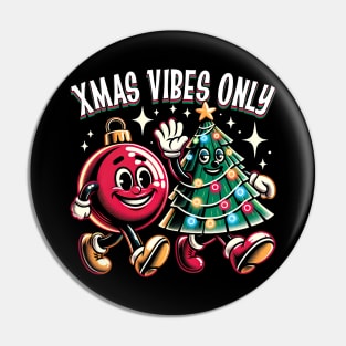 Xmas Vibes Only Pin