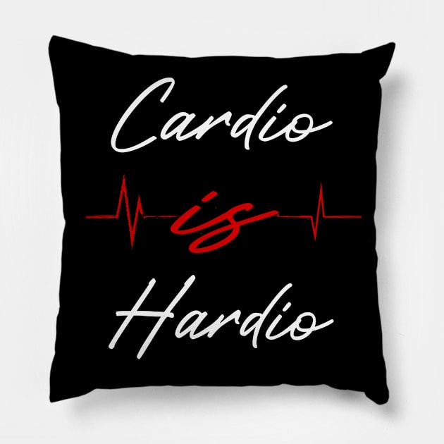 Cardio Is Hardio Pillow by Rubystor