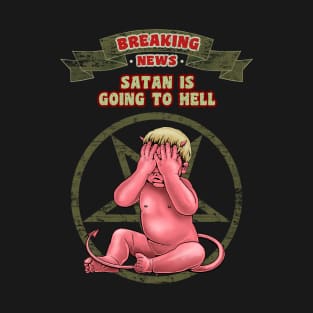 SATAN GOING TO HELL T-Shirt