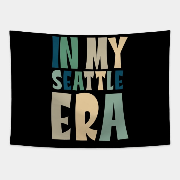 In My Seattle Era Funny Meme Quote Tapestry by DanielLiamGill