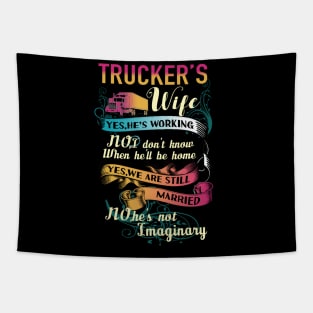 Trucker's wife yes he's working Tapestry