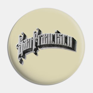 San Francisco vintage type Pin