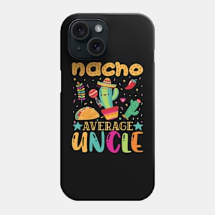 Nacho Average Uncle Funny Mexican Joke Vintage Cinco De Mayo Phone Case