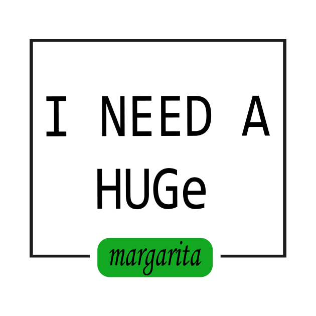 I need a HUGe Margarita T-Shirt by olalshop