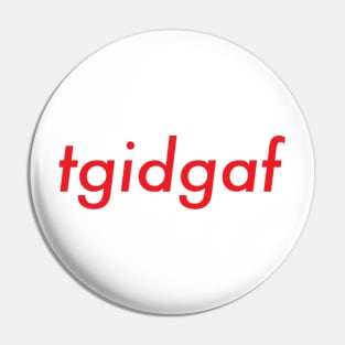 tgidgaf Pin