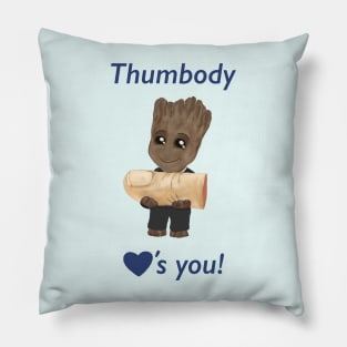 Thumbody Loves You - Groot Pillow