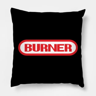 Burner Pillow