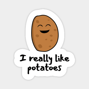 I really like potatoes Magnet