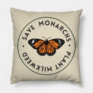 Plant Milkweed Save The Monarchs Pillow