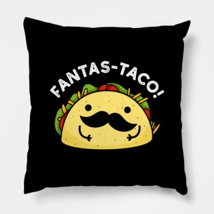 Fantas-taco Cute Fantastic Taco Pun Pillow