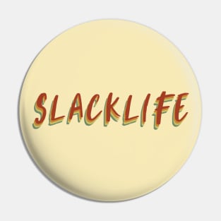 Slack life quote Pin