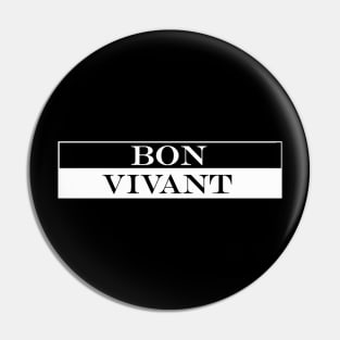 bon vivant Pin