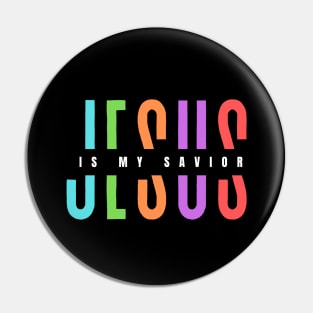 Jesus Is My Savior | Christian Typography Pin