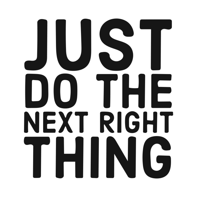 Do The Next Right Thing by Red Wolf Rustics And Outfitters